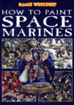 Games Workshop - How to Paint Space Marines