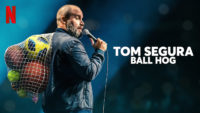 Netflix - Tom Segura Ball Hog