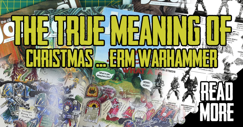 The true meaning of XMas … erm Warhammer « chaosbunker.de