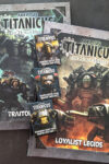 Adeptus Titanics - Traitor Legios & Loyalist Legios