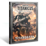 Adeptus Titanicus - Titandeath Campaign Supplement