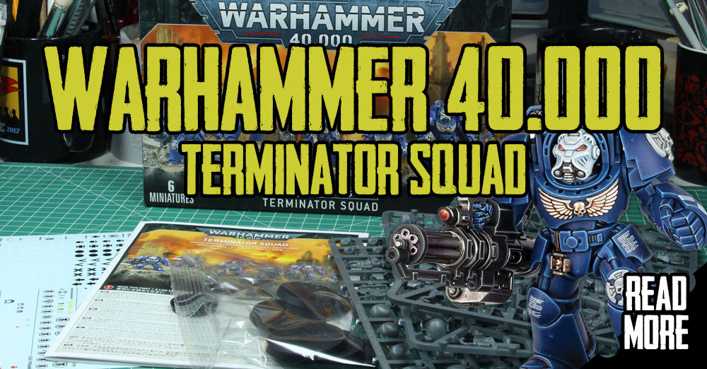 Warhammer 40,000 – Space Marines Terminator Squad