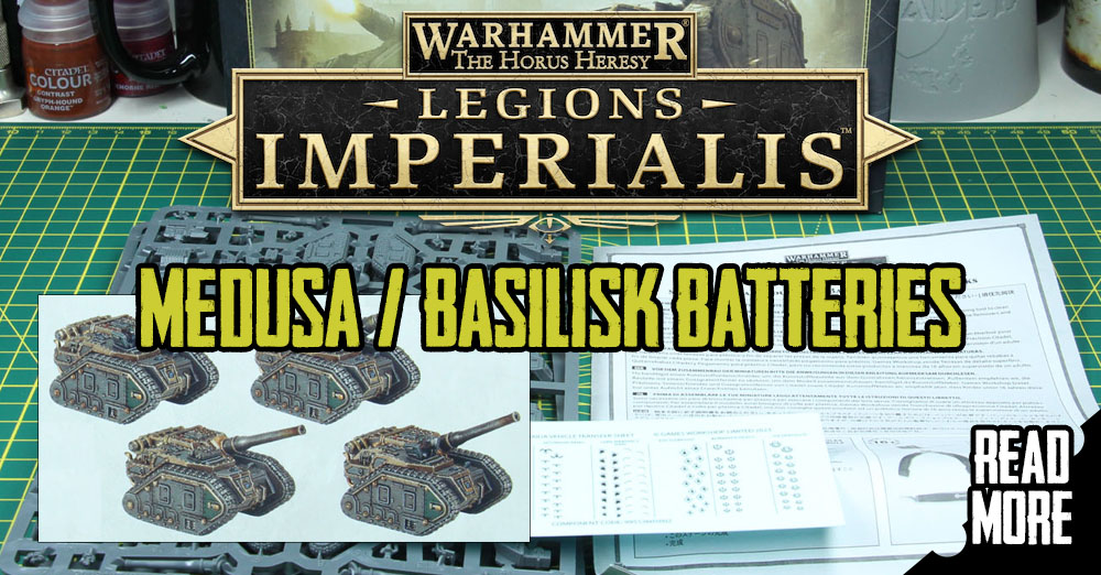 Legions Imperialis Solar Auxilia Medusa and Basilisk Batteries
