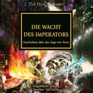 Horus Heresy - Die Wacht des Imperators
