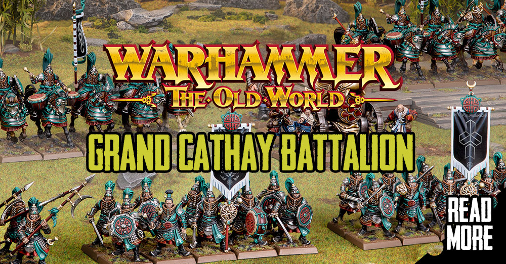 Warhammer The Old World Grand Cathay Battalion « chaosbunker.de
