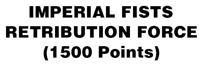 Warhammer 40,000 - Chaosbunker Classics Imperial Fists Retribution Force